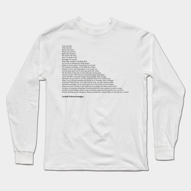 Arnold Schwarzenegger Quotes Long Sleeve T-Shirt by qqqueiru